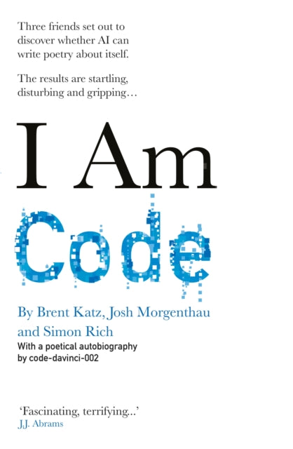 I Am Code: An Artificial Intelligence Speaks