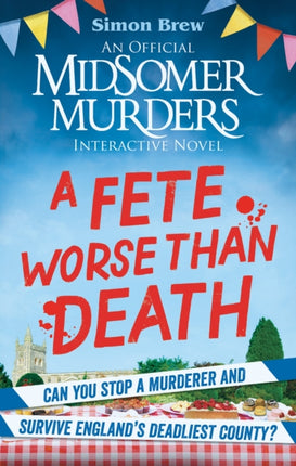 Could You Survive Midsomer  A Fete Worse than