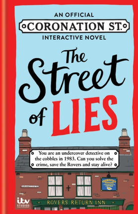 The Street of Lies An Official Coronation Street Interactive Novel