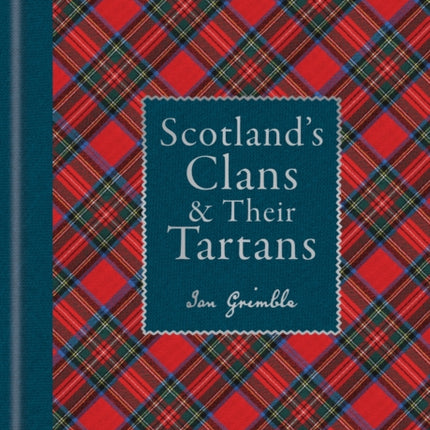 Scotlands Clans  their Tartans