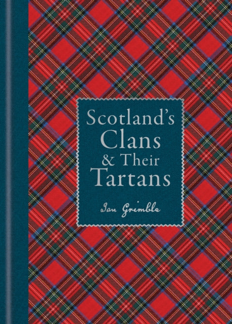Scotlands Clans  their Tartans