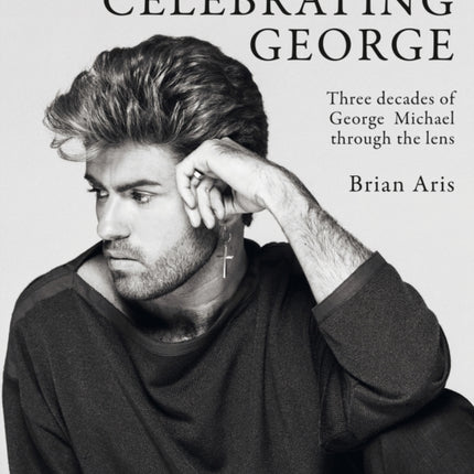 George Michael A Life in Pictures