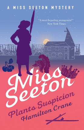 Miss Seeton Mystery: Miss Seeton Plants Suspicion