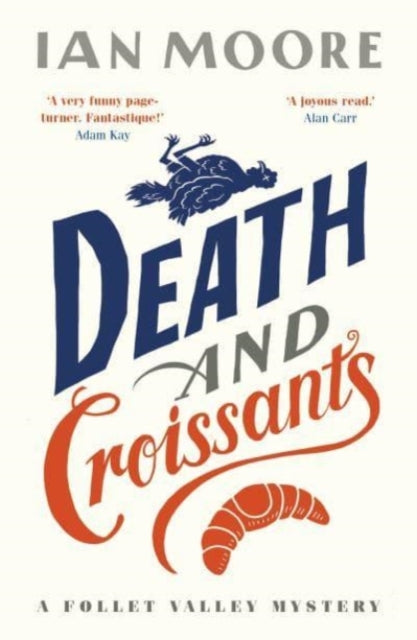 Death and Croissants: The most hilarious murder mystery since Richard Osman's The Thursday Murder Club