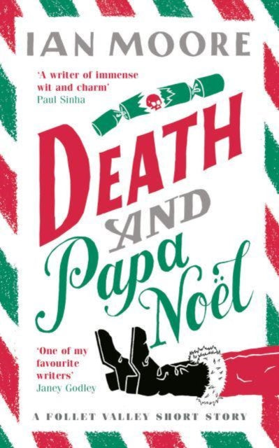 Death and Papa Noel: a Christmas murder mystery from the author of Death & Croissants