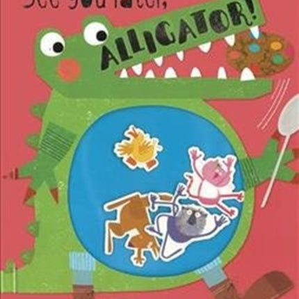 See You Later, Alligator!