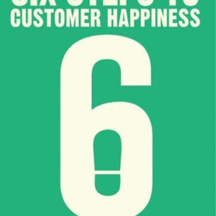 Six Steps to Customer Happiness