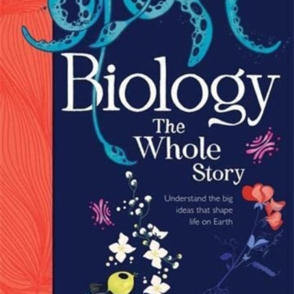 Biology: The Whole Story