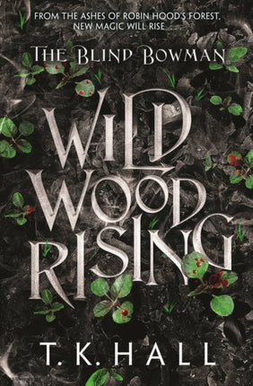The Blind Bowman Wildwood Rising