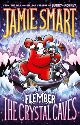 Flember 2 The Crystal Caves from the millionselling Jamie Smart Illustrator of the Year