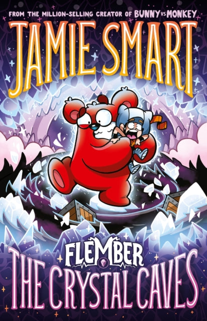 Flember 2 The Crystal Caves from the millionselling Jamie Smart Illustrator of the Year