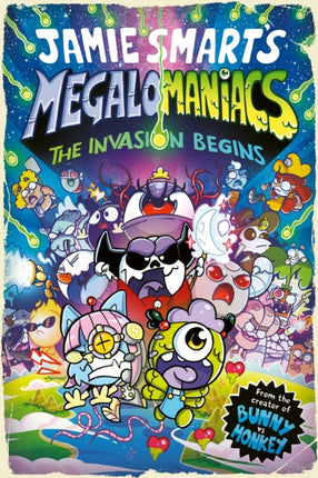 Megalomaniacs The Invasion Begins a Phoenix Comic Book from the millionselling Jamie Smart Illustrator of the Year