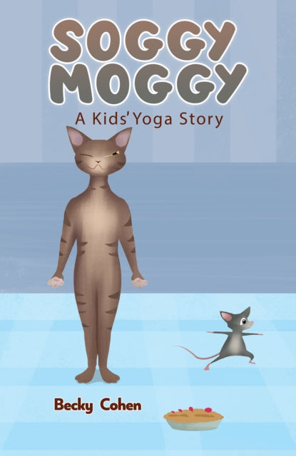 Soggy Moggy: A Kids' Yoga Story