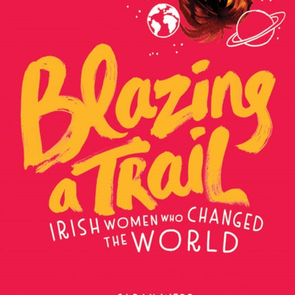 Blazing a Trail: Irish Women Who Changed the World