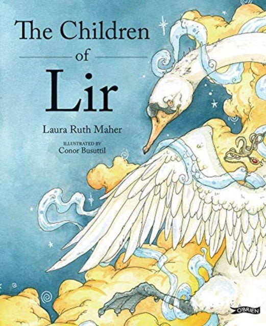 The Children of Lir: Ireland's Favourite Legend