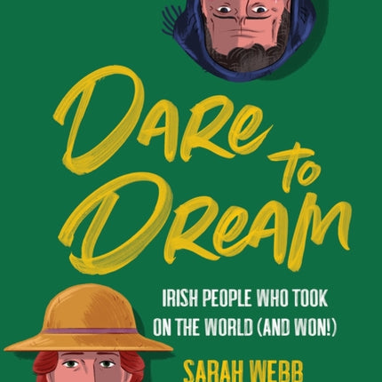 Dare to Dream: Irish People Who Took on the World (and Won!)