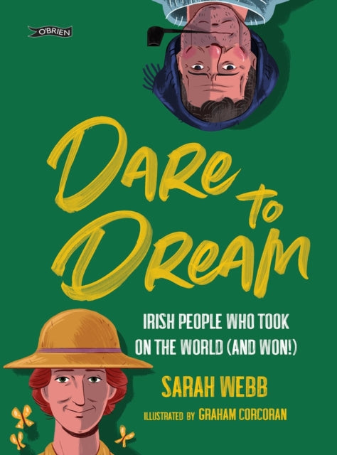 Dare to Dream: Irish People Who Took on the World (and Won!)