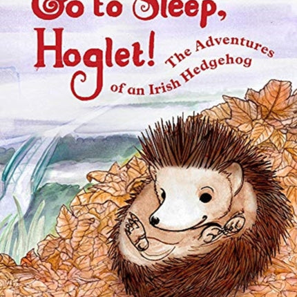 Go To Sleep, Hoglet