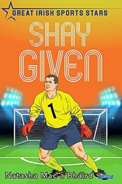 Shay Given: Great Irish Sports Stars
