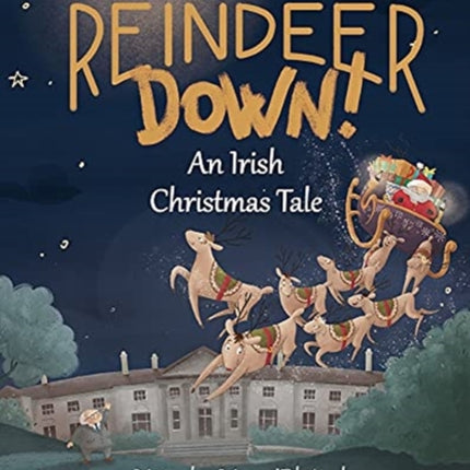 Reindeer Down!: An Irish Christmas Tale