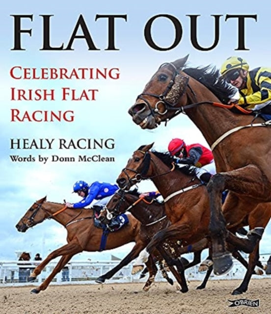 Flat Out: Celebrating Irish Flat Racing