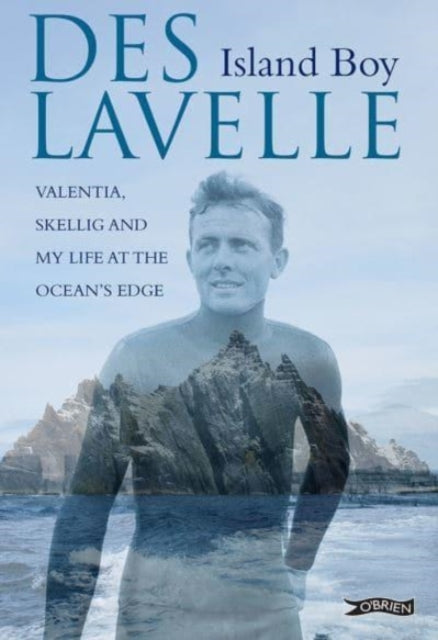 Island Boy: Valentia, Skellig and my life at the ocean’s edge