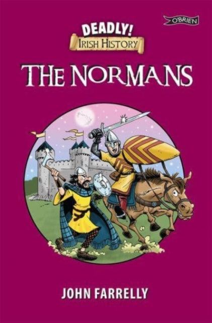 Deadly! Irish History - The Normans