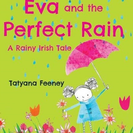 Eva and the Perfect Rain: A Rainy Irish Tale