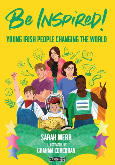 Be Inspired!: Young Irish People Changing the World