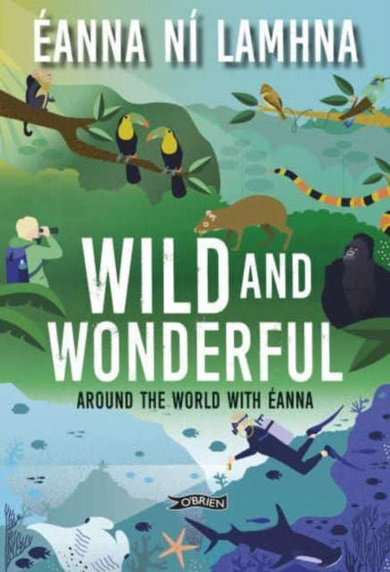 Wild and Wonderful: Around the World with Éanna