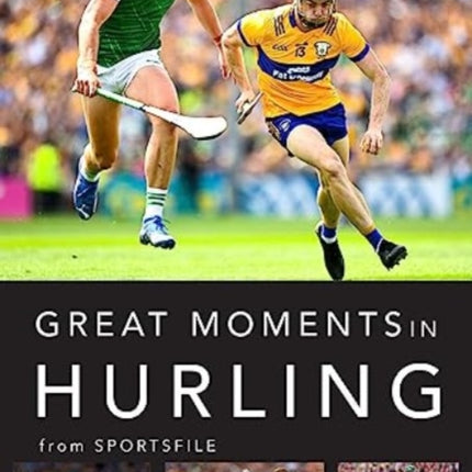 Great Moments in Hurling