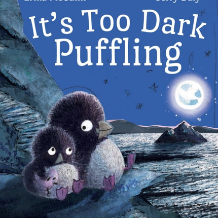 It's Too Dark, Puffling