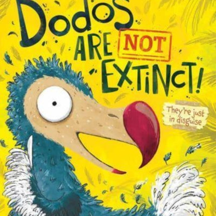 Dodos Are Not Extinct!