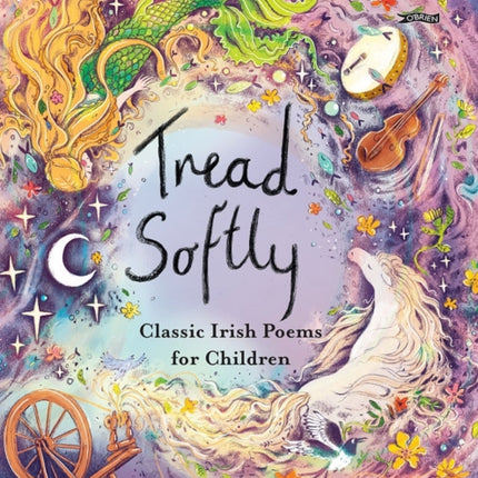 Tread Softly: Classic Irish Poems for Children