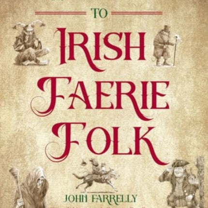 Farrellys Field Guide to Irish Faerie Folk