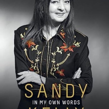 Sandy Kelly: In My Own Words