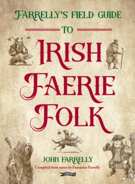 Farrellys Field Guide to Irish Faerie Folk