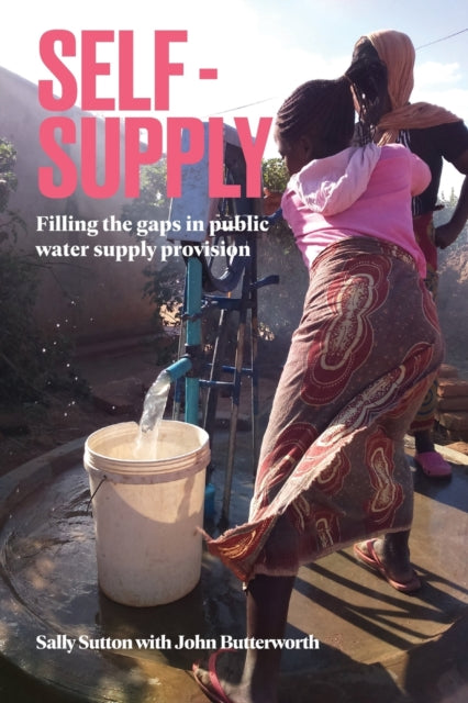 Self-Supply: Filling the gaps in public water supply provision