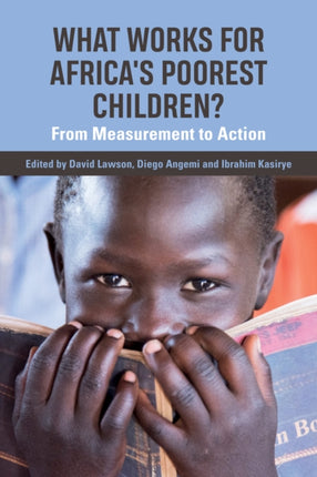What Works for Africa's Poorest Children: From