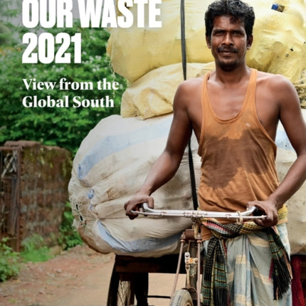 Managing Our Waste 2021: View from the Global South