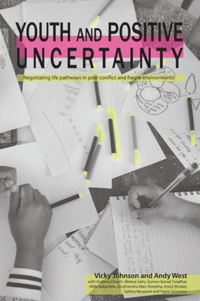 Youth and Positive Uncertainty: Negotiating life