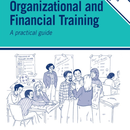 Cross-cultural Organizational and Financial Training: A practical guide