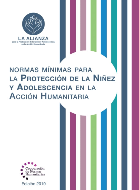 Normas MÃnimas Para la ProtecciÃn de la NiÃez y Adolescencia en la AcciÃn Humanitaria