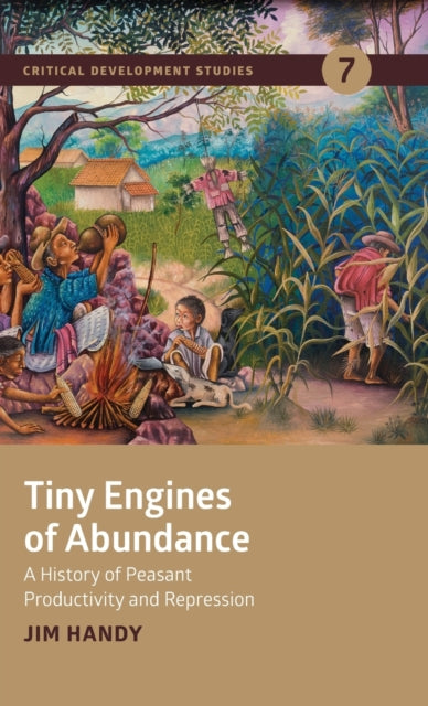 Tiny Engines of Abundance: A history of peasant