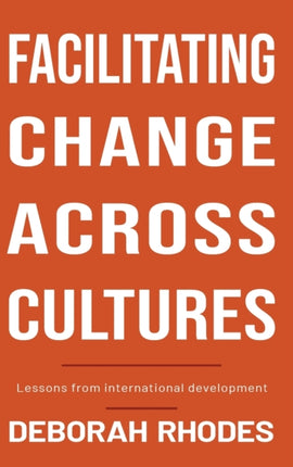 Facilitating Change Across Cultures: Lessons from