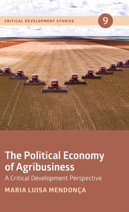 The Political Economy of Agribusiness: A Critical