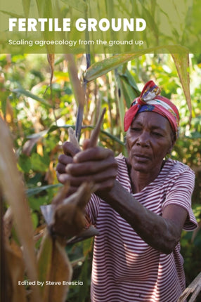 Fertile Ground: Scaling agroecology from the