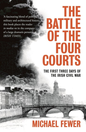 Battle of the Four Courts: The First Three Days