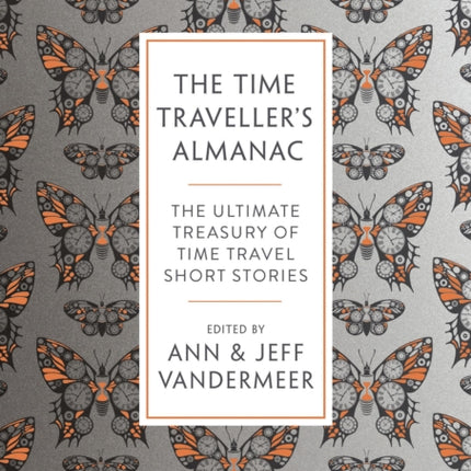 The Time Traveller's Almanac: 100 Stories Brought to You From the Future