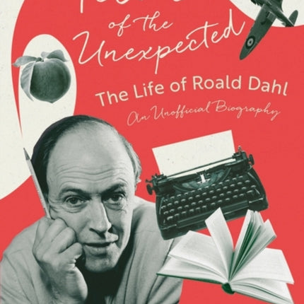 Teller of the Unexpected: The Life of Roald Dahl,